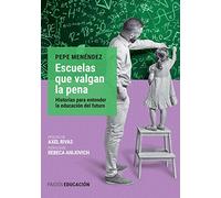 ESCUELAS QUE VALGAN LA PENA (SIN COLECCION)