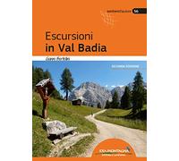 Escursioni in Val Badia (Sentieri d'autore)