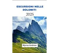 Escursioni nelle dolomiti 2025