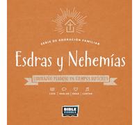Esdras y Nehemías: Liderazgo Piadoso en Tiempos Difíciles (Family Worship Series)