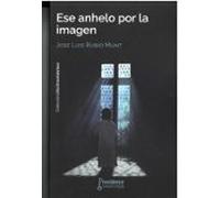 Ese Anhelo Por La Imagen