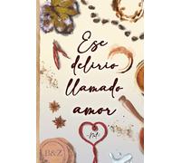 Ese delirio llamado amor