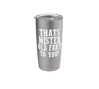 Ese es el divertido diseño de Mister Old Fart To You, abuelo y viejo Vaso térmico de acero inoxidable de doble pared