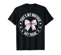 Ese es mi hermano ahí fuera, hermana de béisbol, divertido béisbol Camiseta