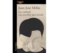 Ese imbécil va a escribir una novela (Hispánica)