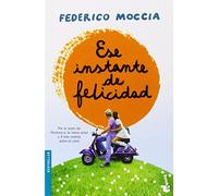 Ese Instante De Felicidad (Bestseller Internacional) de Federico Moccia (8 ene 2015) Tapa blanda