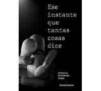 Ese Instante Que Tantas Cosas Dice