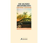 ESE MUNDO DESAPARECIDO (S) (Salamandra Narrativa)