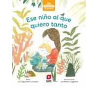 Ese Niño Al Que Quiero Tanto (mis Primeros Cuentos) Nivel 2 Minus Cula