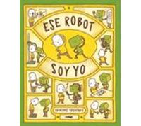 Ese robot soy yo (INFANTIL)
