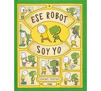 Ese robot soy yo (INFANTIL)