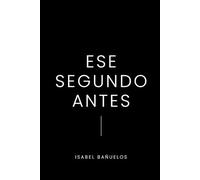 Ese segundo antes: Cuando ya lo ves... y no haces nada