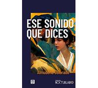 Ese sonido que dices: 2 (Nocturlabio)