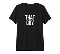 Ese Tipo Camiseta Premium