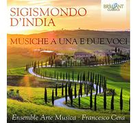 Esemble arte musica, francesco cera - Sigismondo d'india: musiche a una e due voci