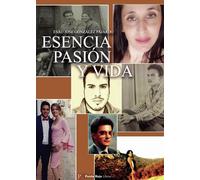 ESENCIA PASION Y VIDA | Esau Jose Gonzalez Fajardo