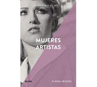 Esenciales arte. Mujeres artistas: Esenciales del Arte