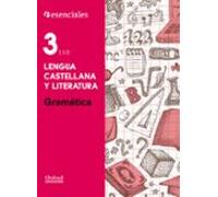 Esenciales Lengua 3º Eso Gramatica Ce