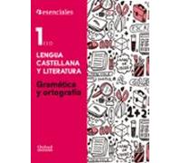 Esenciales Oxford. Lengua Castellana y Literatura 1.º ESO. Gramática y Ortografía