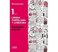 Esenciales Oxford. Lengua Castellana y Literatura 1.º ESO. Expresión Escrita