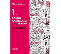 Esenciales Oxford. Lengua Castellana y Literatura 1.º ESO. Gramática