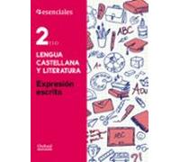 esenciales oxford. lengua castellana y literatura. expresión escrita.