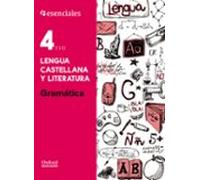 Esenciales Oxford. Lengua Castellana Y Literatura. Gramática. 4º Eso