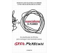 Esencialismo. El Planner: Un planificador de 90 días para lograr más haciendo menos (Conecta)
