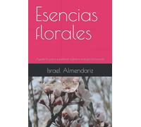 Esencias florales: Ayuda la para equilibrar nuestra energía Emocional