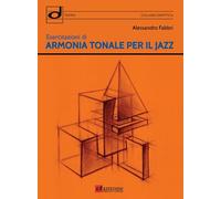 Esercitazioni di armonia tonale per il jazz. Metodo