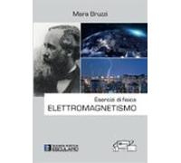Esercizi Di Fisica. Elettromagnetismo (ebook)