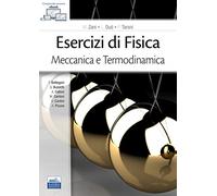Esercizi di fisica. Meccanica e termodinamica