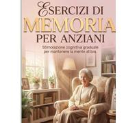 Esercizi di Memoria per Anziani: Stimolazione cognitiva graduale con caratteri grandi per mantenere la mente attiva, in 3 livelli di difficoltà