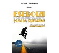 Esercizi e allenamento per il Public Speaking: Il libro approfondimento di Quinta Parete (FORMAZIONE)