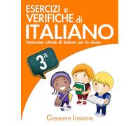 Esercizi e Verifiche di Italiano: antissime schede di italiano per la classe 3° elementare