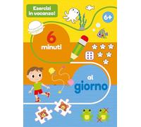 Esercizi in vacanza! 6 minuti al giorno. Ediz. a colori (Libri attivi)