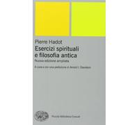 Esercizi spirituali e filosofia antica (Piccola biblioteca Einaudi. Nuova serie)