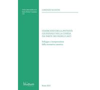 Esercizio della potestà giudiziale nella chiesa da parte dei fedeli laici. Sviluppo e interpretazione della normativa canonica (Tesi Gregoriana. Serie diritto canonico)