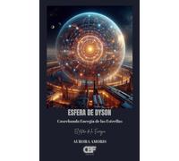 Esfera de Dyson: Cosechando Energía de las Estrellas