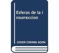 ESFERAS DE LA INSURRECCION (SIN COLECCION)