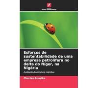 Esforços de sustentabilidade de uma empresa petrolífera no delta do Níger, na Nigéria: Avaliação da estrutura cognitiva