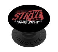 Esfuércese por una Vida Haga Que Otros tengan una mentalidad ambición celosa PopSockets PopGrip Adhesivo