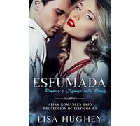 Esfumada: (Romance y Suspense entre Rivales) (ALIAS: Romances bajo Protección de Testigos)