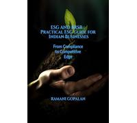 ESG AND BRSR : Practical ESG guide for Indian Businesses: From Compliance to Competitive Edge