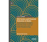ESG Factors and Financial Outcomes in Banks: Quantitative Insights into the ESG-Cost of Debt Relationship