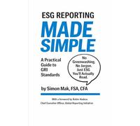 ESG Reporting Made Simple: A Practical Guide for GRI Standards (ESG Made Simple)