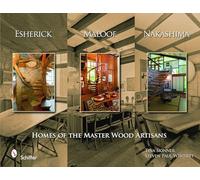 Esherick, Maloof y Nakashima – Casas de los maestros artesanos de la madera