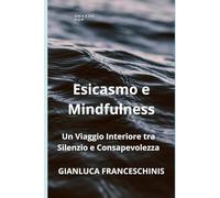 Esicasmo e Mindfulness: Un Viaggio Interiore tra Silenzio e Consapevolezza