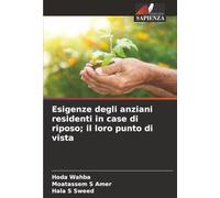 Esigenze degli anziani residenti in case di riposo; il loro punto di vista