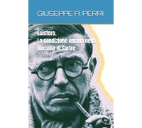 Esistere. La condizione umana nella filosofia di Sartre